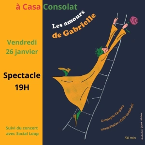 Visuel du spectacle "Les Amours de Gabrielle" avec les informations pratiques et une silhouette dessinée qui grimpe une échelle dans le vide
